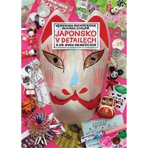Japonsko v detailech. a ve dvou deníčcích - Michal Cihlář, Veronika Richterová