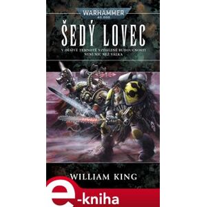 Šedý lovec - Warhammer 40 000 - William King e-kniha
