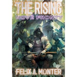 The Rising: Nové fronty - Felix A. Münter
