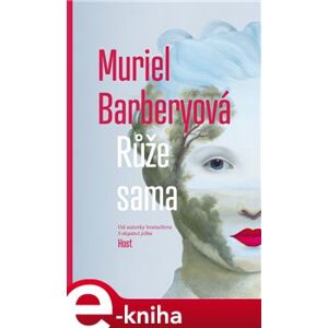Růže sama - Muriel Barberyová