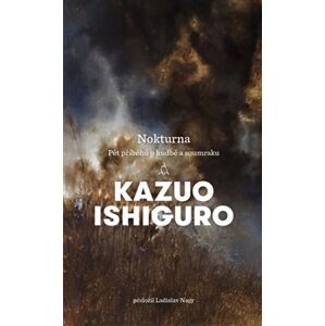 Nokturna. Pět příběhů o hudbě a soumraku - Kazuo Ishiguro