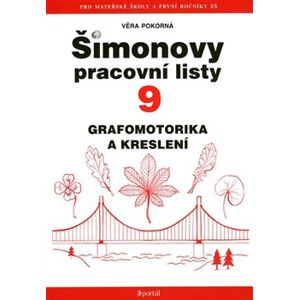 Šimonovy pracovní listy 9. Grafomotorika a kreslení - Věra Pokorná