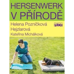 Hersenwerk v přírodě - Helena Hejzlarová, Kateřina Michálková