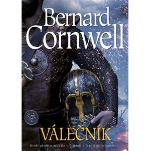 Válečník - Bernard Cornwell