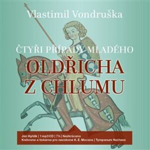 Čtyři případy mladého Oldřicha z Chlumu, CD - Vlastimil Vondruška