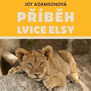 Příběh lvice Elsy, CD - Joy Adamsonová