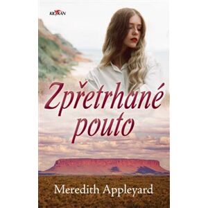Zpřetrhané pouto - Meredith Appleyard