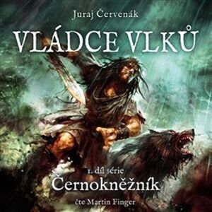 Vládce vlků. Černokněžník 1, CD - Juraj Červenák