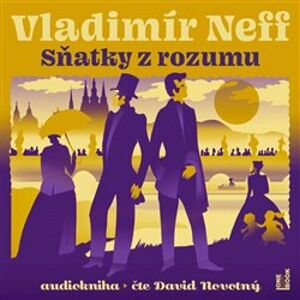 Sňatky z rozumu, CD - Vladimír Neff