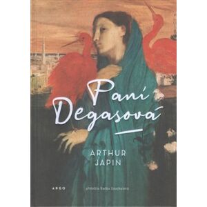Paní Degasová - Arthur Japin