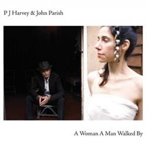 A Woman A Man Walked By. A Woman A Man Walked By - John Parish, PJ Harvey