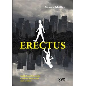 Erectus - Xavier Muller