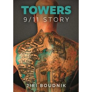 Towers, 9/11 Story - Jiří Boudník