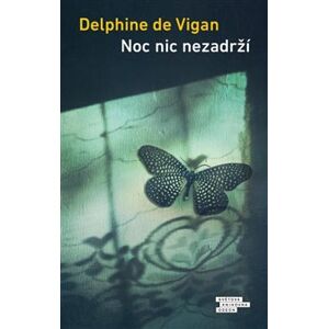 Noc nic nezadrží - Delphine de Vigan