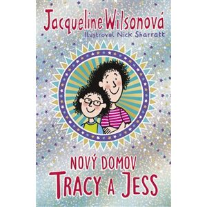 Nový domov Tracy a Jess - Jacqueline Wilsonová