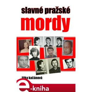 Slavné pražské mordy - Jitka Kačánová