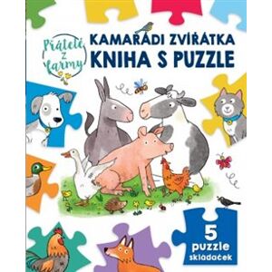 Kamarádi zvířátka: kniha s puzzle - Přátelé z farmy - Sebastien Braun