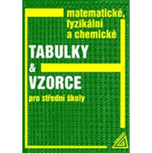 Matematické, fyzikální a chemické tabulky a vzorce - Jiří Mikulčák, Jura Charvát, František Zemánek, Martin Macháček