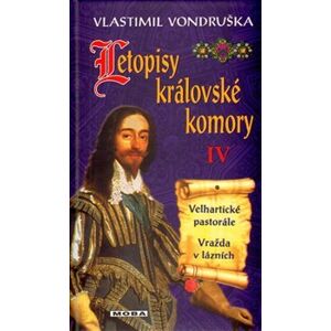 Letopisy královské komory IV. - Velhartické pastorále / Vražda v lázních - Vlastimil Vondruška