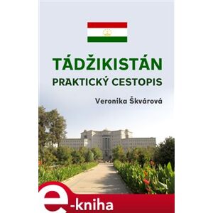 Tádžikistán. Praktický cestopis - Veronika Škvárová e-kniha