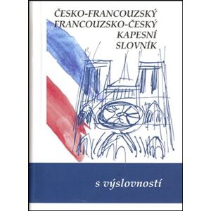 Česko-francouzský, francouzsko český kapesní slovník - Iva Gailly