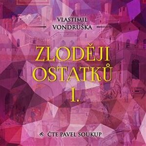 Zloději ostatků I., CD - Vlastimil Vondruška