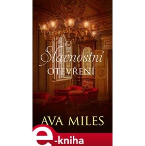 Slavnostní otevření - Ava Miles e-kniha