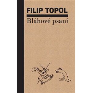 Bláhové psaní - Filip Topol