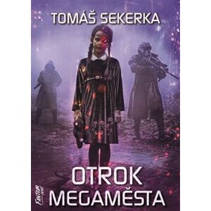 Otrok megaměsta - Clona 2 - Tomáš Sekerka