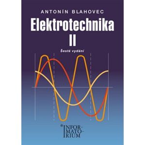 Elektrotechnika II. pro SOŠ a SOU - Antonín Blahovec