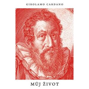 Můj život - Girolamo Cardano