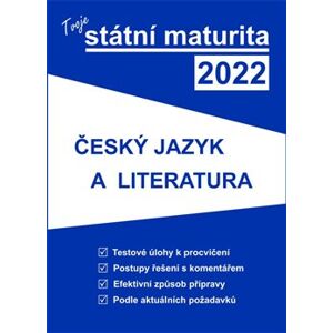 Tvoje státní maturita 2022 - Český jazyk a literatura - kol.