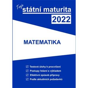 Tvoje státní maturita 2022 - Matematika - kol.