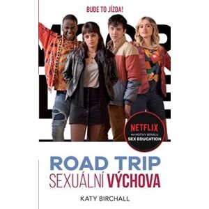 Sexuální výchova: Road trip - Katy Birchallová