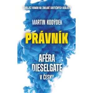 Právník - Aféra Dieselgate v Česku - Martin Kodýdek