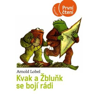 Kvak a Žbluňk se bojí rádi - Arnold Lobel