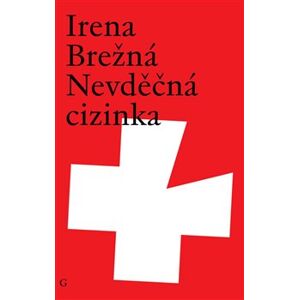 Nevděčná cizinka - Irena Brežná