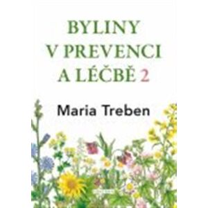 Byliny v prevenci a léčbě 2. - Maria Treben