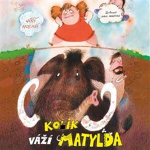 Kolik váží Matylda, CD - Jiří Holub