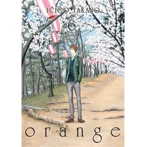 Orange 6 - Ičigo Takano