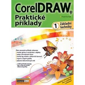 CorelDRAW - Praktické příklady - 1.. Základní techniky - Pavel Durčák