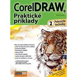 CorelDRAW - Praktické příklady - 2.. Základní techniky - Pavel Durčák