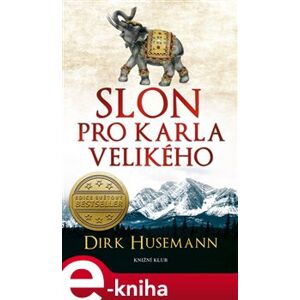 Slon pro Karla Velikého - Dirk Husemann