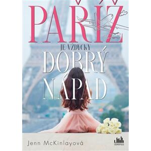 Paříž je vždycky dobrý nápad - Jenn McKinlay