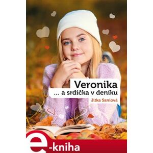 Veronika a srdíčka v deníku - Jitka Saniová e-kniha