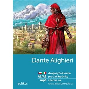 Dante Alighieri A1/A2. dvojjazyčná kniha pro začátečníky (IJ-ČJ) - Valeria De Tommaso