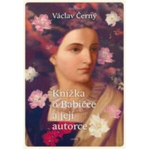 Knížka o Babičce a její autorce - Václav Černý