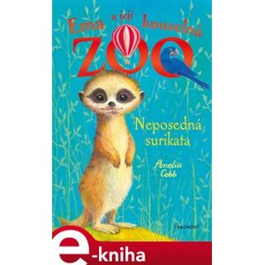 Ema a její kouzelná ZOO - Neposedná surikata - Amelia Cobb e-kniha