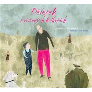 Dědeček v růžových kalhotách - Lucie Hášová Truhelková