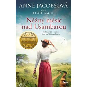 Něžný měsíc nad Usambarou - Anne Jacobsová, Leah Bach